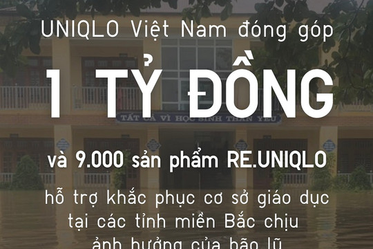 UNIQLO đóng góp 1 tỷ đồng và 9.000 trang phục RE.UNIQLO hỗ trợ người dân vùng bão lụt