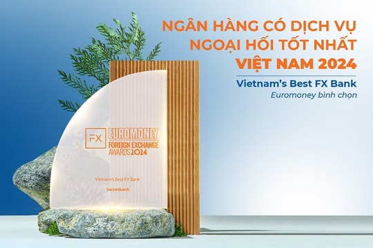 Sacombank được bình chọn có dịch vụ ngoại hối tốt nhất Việt Nam năm thứ 2 liên tiếp