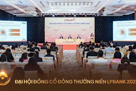 Những điểm nhấn tại ĐHĐCĐ thường niên 2025 Ngân hàng Lộc Phát (LPBank)