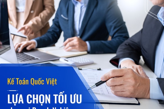 Kế toán Quốc Việt - Giải pháp tối ưu chi phí, chuẩn hóa hệ thống kế toán cho doanh nghiệp