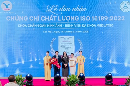 Medlatec – Đơn vị y tế đầu tiên tại Việt Nam đạt tiêu chuẩn ISO 15189:2022 trong chẩn đoán hình ảnh