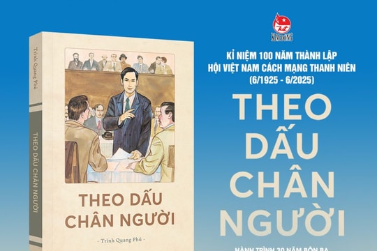 Ra mắt truyện ký “Theo dấu chân Người”