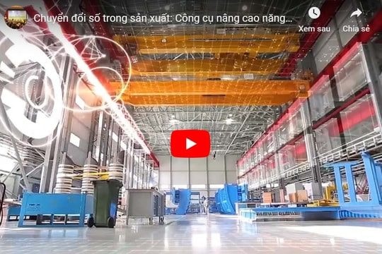 Chuyển đổi số – yếu tố quyết định năng suất chất lượng doanh nghiệp trong kỷ nguyên mới