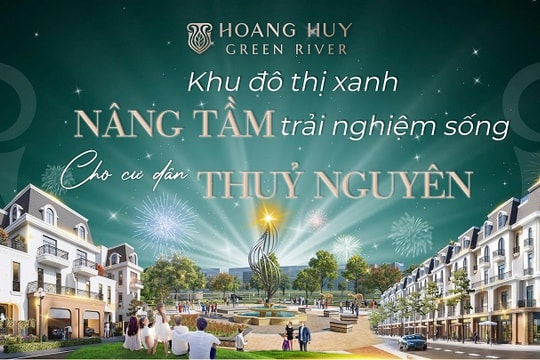 Hoàng Huy Green River: Khu đô thị xanh nâng tầm trải nghiệm sống cho cư dân Thủy Nguyên