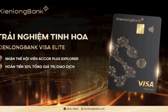 "Trải nghiệm tinh hoa" cùng thẻ KienlongBank Visa