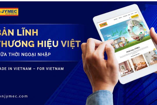JYMEC – Bản lĩnh thương hiệu nội địa giữa thời ngoại nhập