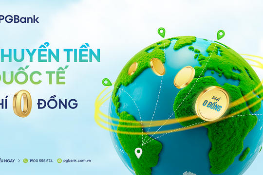 PGBank ưu đãi lớn về phí chuyển và tỷ giá mua ngoại hối dành cho khách hàng cá nhân