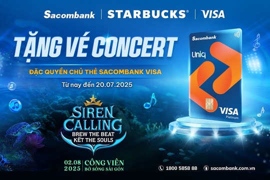 Mở thẻ Sacombank Visa, nhận ngay vé tham dự “siren calling”