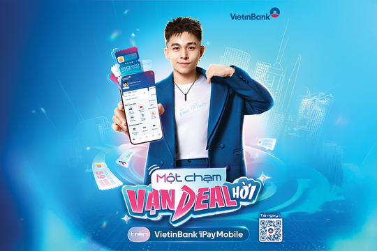 VietinBank kết hợp Jun Phạm tung bão “Deal” độc quyền trên VietinBank iPay Mobile