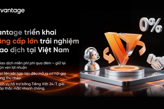 Vantage triển khai nâng cấp lớn tại thị trường Việt Nam