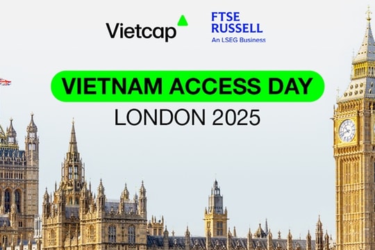 VAD London 2025: Khai phá tiềm năng thị trường chứng khoán Việt Nam cùng Vietcap và FTSE Russell