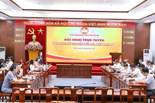 Phải coi chuyển đổi số là nhiệm vụ chính trị quan trọng, là khâu đột phá trong công tác Mặt trận thời gian tới