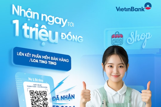 VietinBank tung ưu đãi tặng đến 1 triệu đồng cho khách hàng kinh doanh