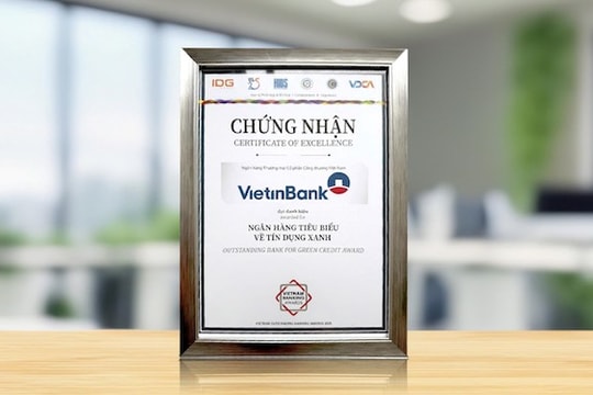 VietinBank 2 năm liên tiếp là “Ngân hàng tiêu biểu về Tín dụng Xanh”