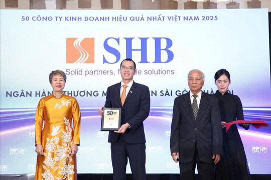 SHB khẳng định vị thế với Top 50 công ty kinh doanh hiệu quả, Top 10 doanh nghiệp tư nhân có lợi nhuận tốt nhất Việt Nam