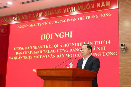 Đảng ủy MTTQ, các đoàn thể Trung ương thông báo kết quả Hội nghị Trung ương lần thứ 14