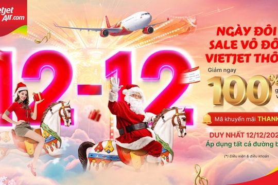 Siêu khuyến mại ngày đôi lớn nhất trong năm, ngày 12/12 Vietjet mở bán hàng triệu vé giảm giá 100%
