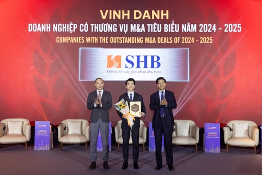 SHB được vinh danh “Doanh nghiệp có thương vụ M&A tiêu biểu năm 2024 - 2025”