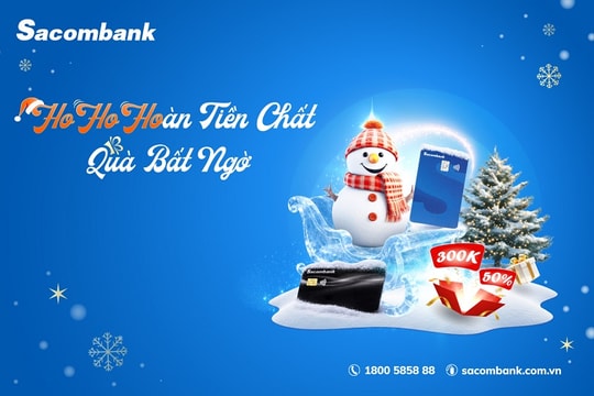 Sacombank ưu đãi thẻ dịp Noel và cuối năm 2025