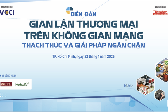 22/01: Diễn đàn “Gian lận thương mại trên không gian mạng: Thách thức và giải pháp ngăn chặn”