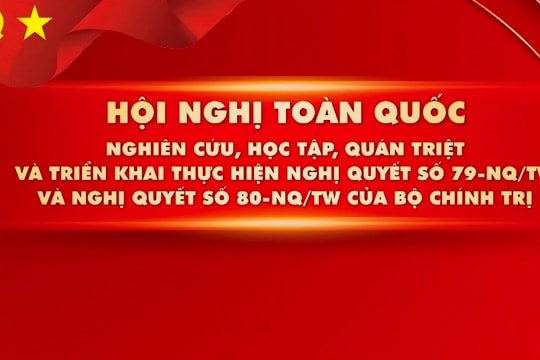 TRỰC TIẾP: HỘI NGHỊ TOÀN QUỐC QUÁN TRIỆT, TRIỂN KHAI THỰC HIỆN NGHỊ QUYẾT 79 & 80 CỦA BỘ CHÍNH TRỊ