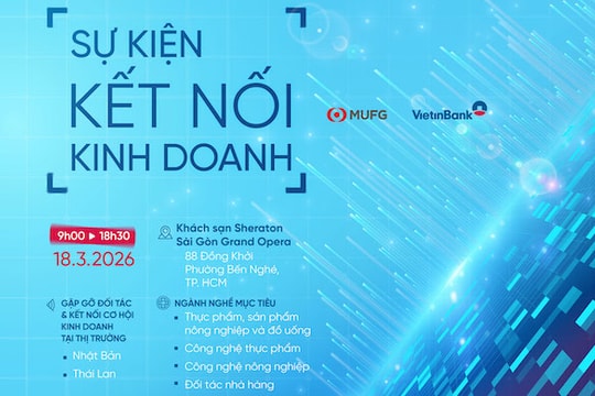 VietinBank và MUFG tổ chức Kết nối kinh doanh 2026: Cơ hội liên kết chuỗi giá trị thực phẩm – nông nghiệp công nghệ cao