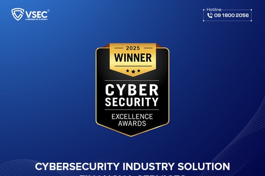 Doanh nghiệp bảo mật hơn 22 năm tại Việt Nam nhận giải Cybersecurity Excellence Awards cho lĩnh vực tài chính