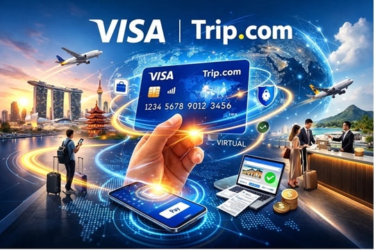 Visa và Trip.com ra mắt chương trình thẻ du lịch ảo toàn cầu