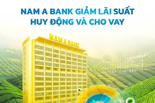 Nam A Bank giảm lãi suất cho vay lên đến 3%