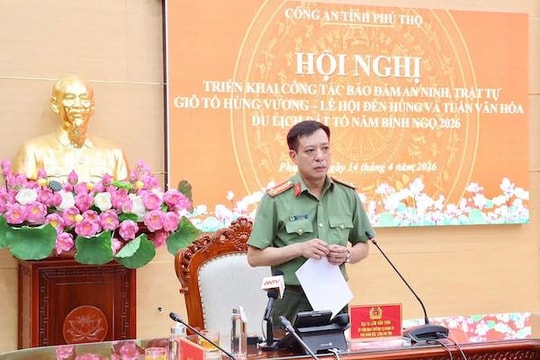 Phú Thọ: Sẵn sàng phương án đảm bảo an ninh trật tự Giỗ Tổ Hùng Vương 2026