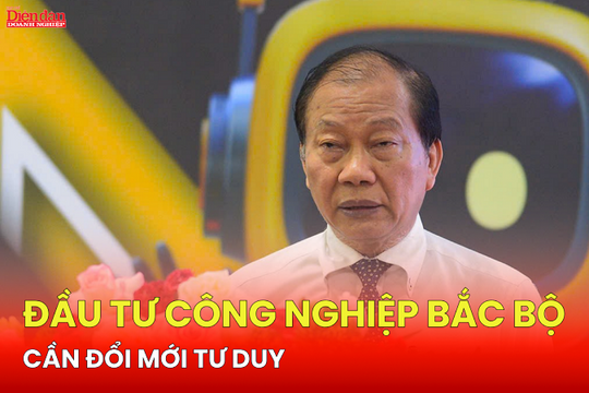 ĐẦU TƯ CÔNG NGHIỆP BẮC BỘ: Liên kết vùng để phát triển công nghiệp thông minh