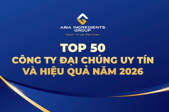 Tập đoàn Nguyên liệu Á Châu AIG vào Top 50 Công ty Đại chúng Uy tín và Hiệu quả năm 2026
