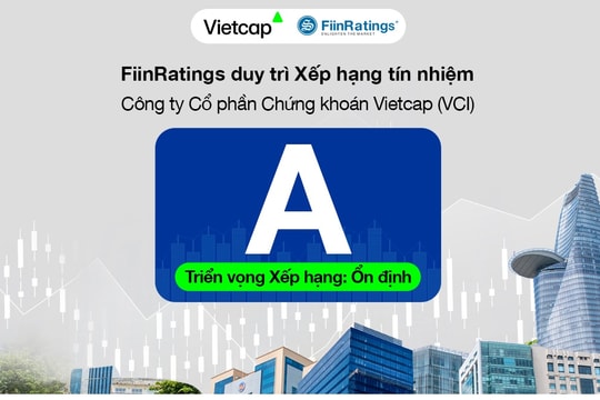 FiinRatings xếp hạng tín nhiệm Vietcap (VCI) mức A, triển vọng 'Ổn định'