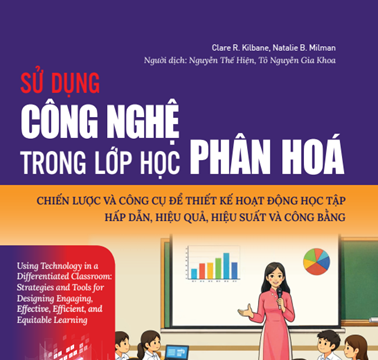 Cuốn sách giúp giáo viên thiết kế lớp học phân hóa hiệu quả bằng công nghệ