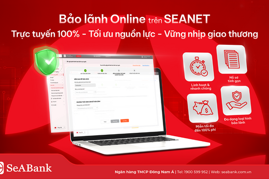 SeABank bảo lãnh online, miễn 100% phí cho khách hàng doanh nghiệp