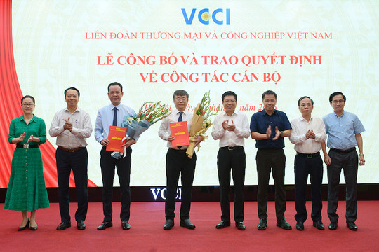 VCCI kiện toàn nhân sự, nâng cao chất lượng hoạt động
