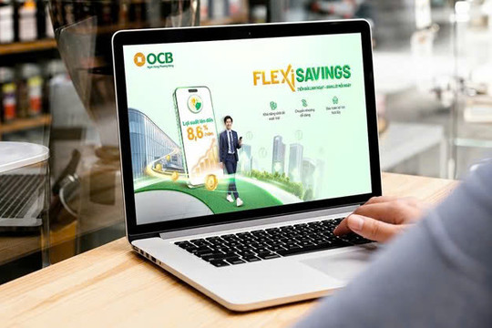 Flexi Savings: Giải pháp tiền gửi linh hoạt, sinh lời mỗi ngày từ OCB