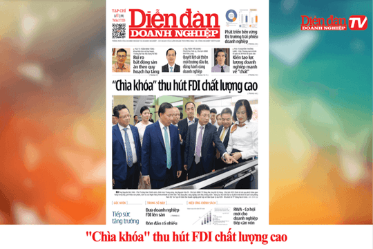 DIỄN ĐÀN DOANH NGHIỆP SỐ 61: "Chìa khóa" thu hút FDI chất lượng cao
