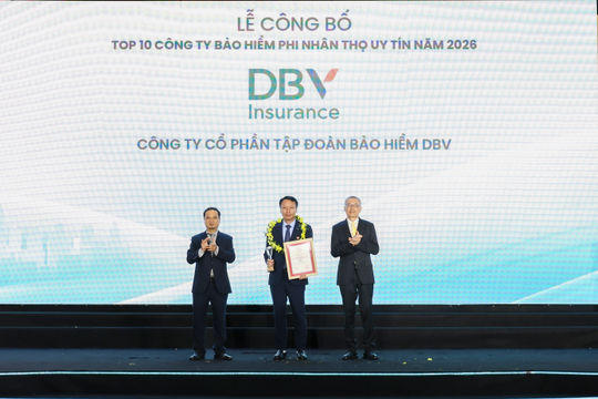 DBV khẳng định vị thế top 10 công ty bảo hiểm uy tín năm 2026