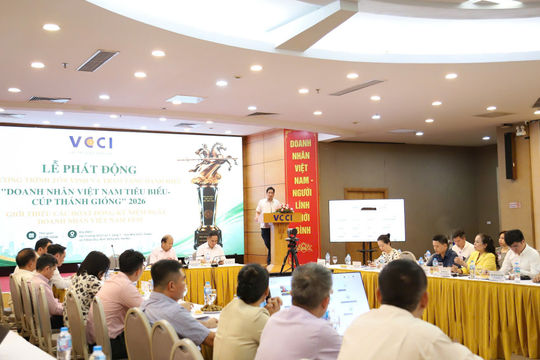 VCCI khởi động chuỗi sự kiện Ngày Doanh nhân Việt Nam 2026, xét chọn 100 doanh nhân tiêu biểu