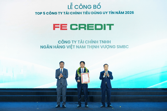 Năm thứ 3 liên tiếp, FE CREDIT giữ vị trí dẫn đầu “Top 5 Công ty Tài chính tiêu dùng uy tín 2026”