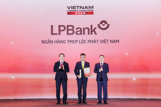 LPBank được vinh danh Top 6 ngân hàng tư nhân nộp ngân sách lớn nhất Việt Nam 2026