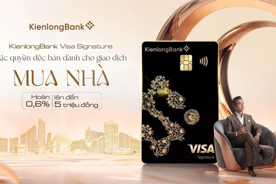 KienlongBank ra mắt Visa Signature: Đặc quyền độc bản, trải nghiệm tinh hoa
