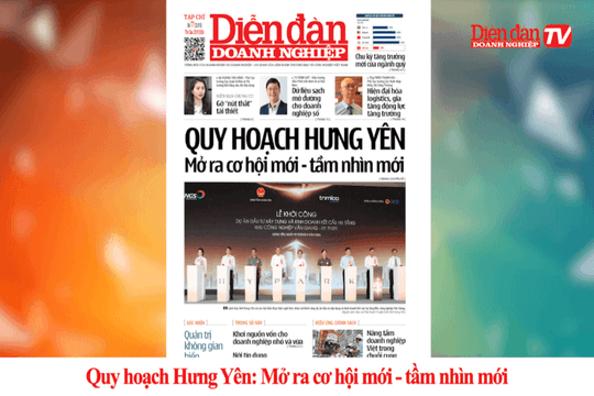 DIỄN ĐÀN DOANH NGHIỆP SỐ 77: Quy hoạch Hưng Yên: Mở ra cơ hội mới - tầm nhìn mới