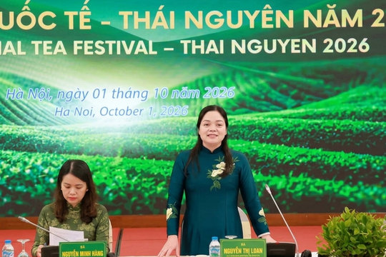Festival Trà Quốc tế 2026: Đưa chè Thái Nguyên từ sản phẩm đến giá trị văn hóa