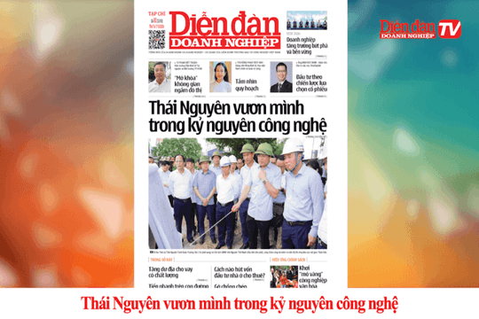 DIỄN ĐÀN DOANH NGHIỆP SỐ 80: Thái Nguyên vươn mình trong kỷ nguyên công nghệ