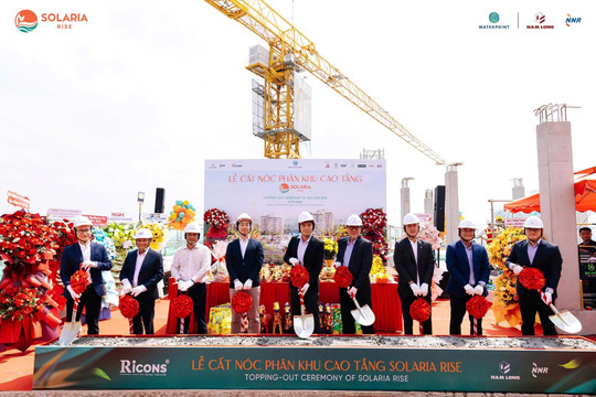 Solaria Rise chính thức cất nóc, hoàn thiện cột mốc quan trọng trong tiến độ xây dựng