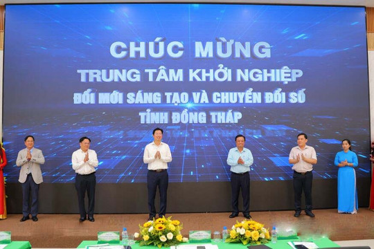 Đồng Tháp ra mắt Trung tâm Khởi nghiệp đổi mới sáng tạo và Chuyển đổi số