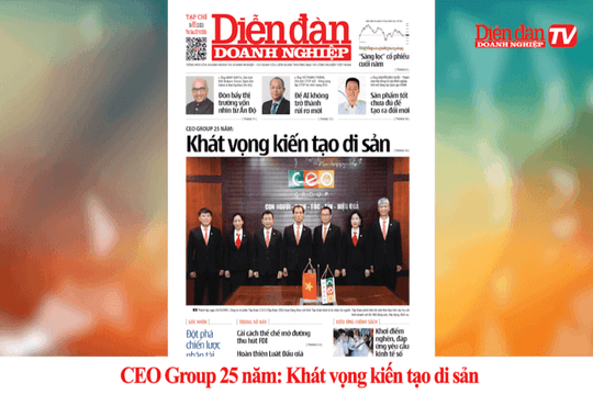 DIỄN ĐÀN DOANH NGHIỆP SỐ 85: CEO Group 25 năm: Khát vọng kiến tạo di sản