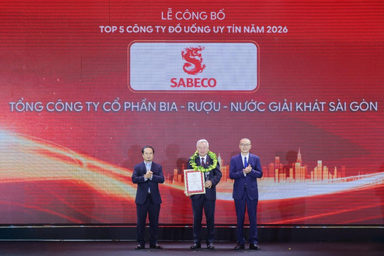 SABECO: Giữ vững vị thế dẫn đầu Công ty Đồ uống có cồn uy tín 2026
